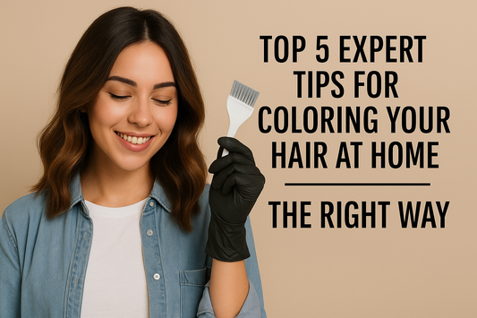 Top 5 Expert Tips for Coloring Your Hair at Home – The Right Way